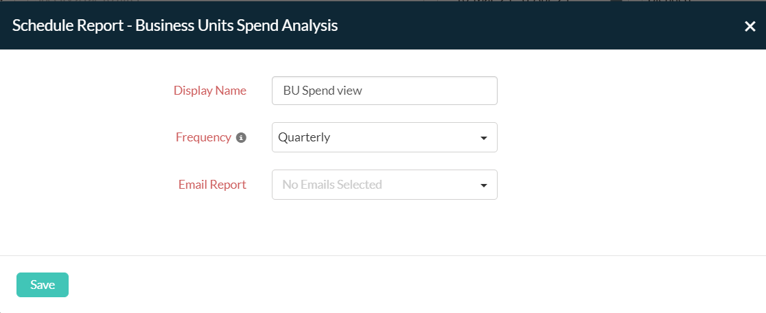 Schedule reports for BU Spend Analysis
